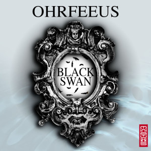 อัลบัม Black Swan ศิลปิน Ohrfeeus