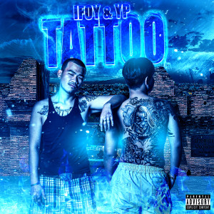 收聽IFOY的Tattoo (Explicit)歌詞歌曲