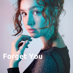 ดาวน์โหลดและฟังเพลง Forget You พร้อมเนื้อเพลงจาก Marrzy