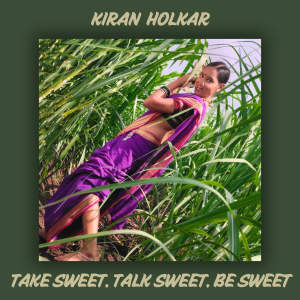 收聽Kiran的Take Sweet Talk Sweet Be Sweet歌詞歌曲