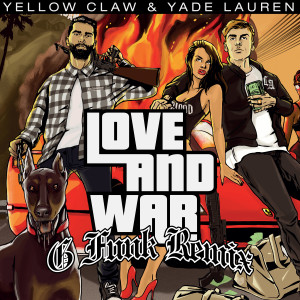收聽Yellow Claw的Love & War (Yellow Claw G-Funk Slowed Remix)歌詞歌曲