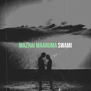 Swami的專輯Mazhai Maaruma
