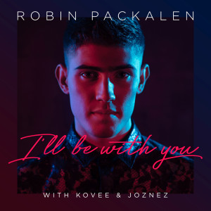 ดาวน์โหลดและฟังเพลง I'll Be With You พร้อมเนื้อเพลงจาก Robin