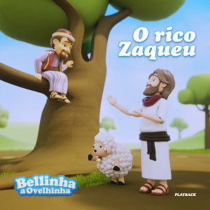 Album O rico Zaqueu (Playback) from Bellinha a Ovelhinha