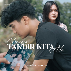 ดาวน์โหลดและฟังเพลง Semoga Takdir Kita Ada พร้อมเนื้อเพลงจาก Aprilian