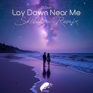 收聽DJ Dani的Lay Down Near Me (Skilsara Intro Remix)歌詞歌曲