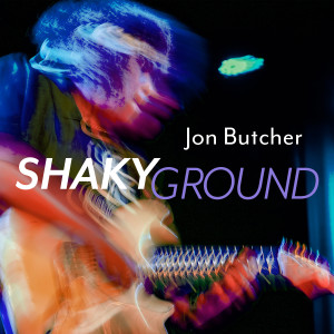 Jon butcher的專輯Shaky Ground