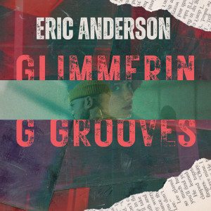 Eric Anderson的專輯Glimmering Grooves