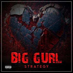 Album Big Gurl (Explicit) from Strategy