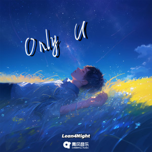 Listen to Only U song with lyrics from Lean4Night