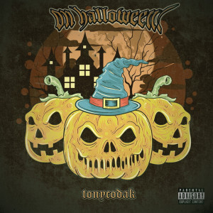 收听TonyCodak的On Halloween! (Explicit)歌词歌曲