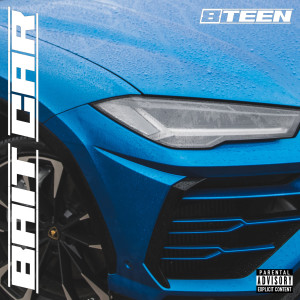 Listen to Bait Car song with lyrics from 8teen