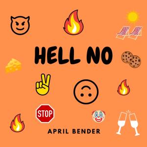 HELL NO dari April Bender