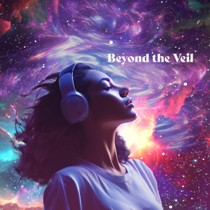 Album Beyond the Veil (High Clearance Elevation) oleh Hz Lifeforce Energy