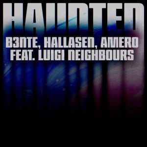 Haunted (feat. Luigi Neighbours)