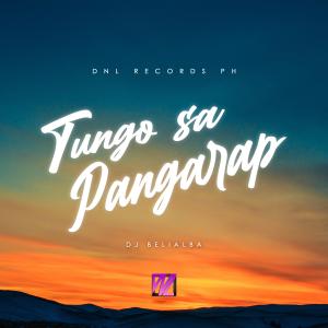 Listen to Tungo sa Pangarap song with lyrics from DJ Belialba
