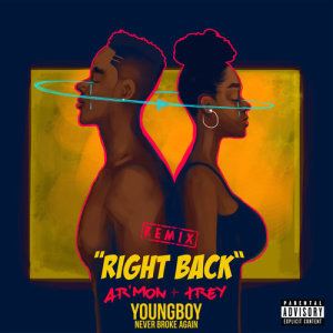 ดาวน์โหลดและฟังเพลง Right Back (feat. YoungBoy Never Broke Again) (Remix) (Explicit) พร้อมเนื้อเพลงจาก Ar'mon & Trey