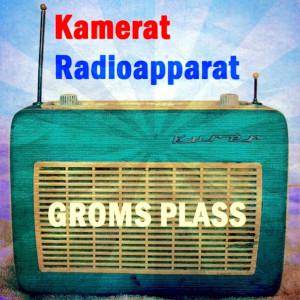 Groms Plass的專輯Kamerat Radioapparat