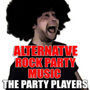 The Party Players的專輯Alternative Rock Party Music
