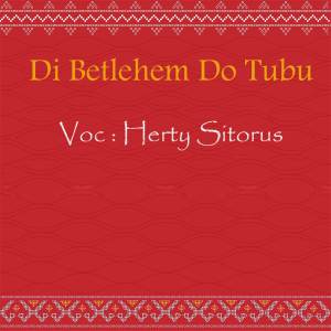 Herty Sitorus的专辑Di Betlehem Do Tubu