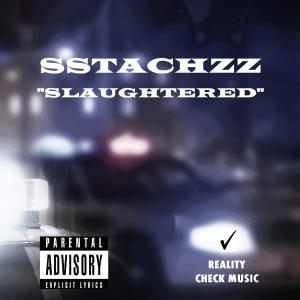 Sstachzz的專輯Slaughtered (Explicit)
