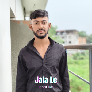 ดาวน์โหลดและฟังเพลง Jala Le พร้อมเนื้อเพลงจาก Pintu Das