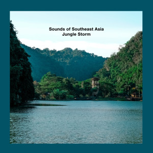 ดาวน์โหลดและฟังเพลง Jungle Rain of Thailand พร้อมเนื้อเพลงจาก Sounds of Southeast Asia