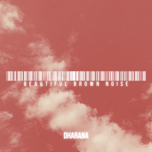 收聽Dharana的Pink Noise for Focus歌詞歌曲