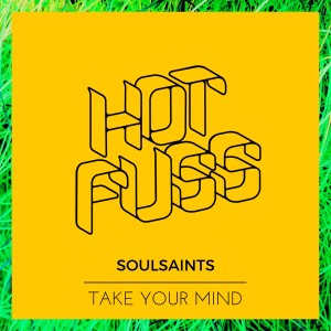 ดาวน์โหลดและฟังเพลง Take Your Mind พร้อมเนื้อเพลงจาก Soulsaints
