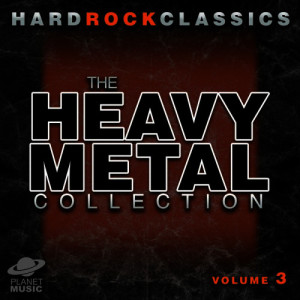 อัลบัม Hard Rock Classics: The Ultimate Heavy Metal Collection Volume 3 ศิลปิน The Hit Co.