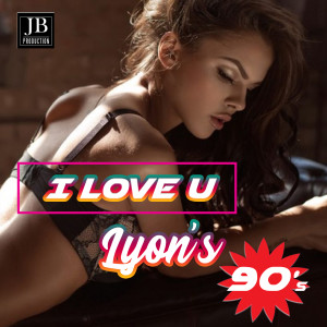 ดาวน์โหลดและฟังเพลง I Love U พร้อมเนื้อเพลงจาก Lyon's