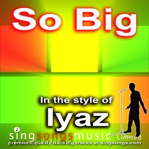 收聽2010s Karaoke Band的So Big (In the style of IYAZ)歌詞歌曲