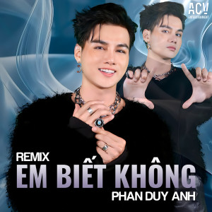 Dengarkan lagu Em Biết Không (Domino Remix) nyanyian Phan Duy Anh dengan lirik
