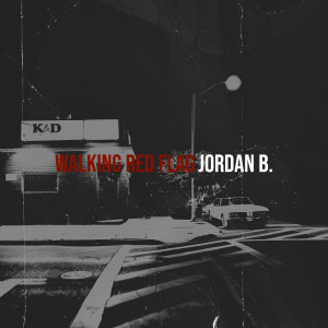 Listen to Walking Red Flag (Explicit) song with lyrics from Jordan B.