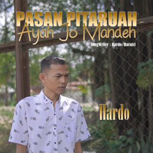 Dengarkan Pasan Pitaruah Ayah Jo Mandeh lagu dari Hardo dengan lirik