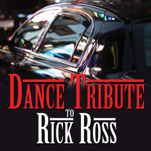 Album Dance Tribute to Rick Ross oleh Cover All Stars