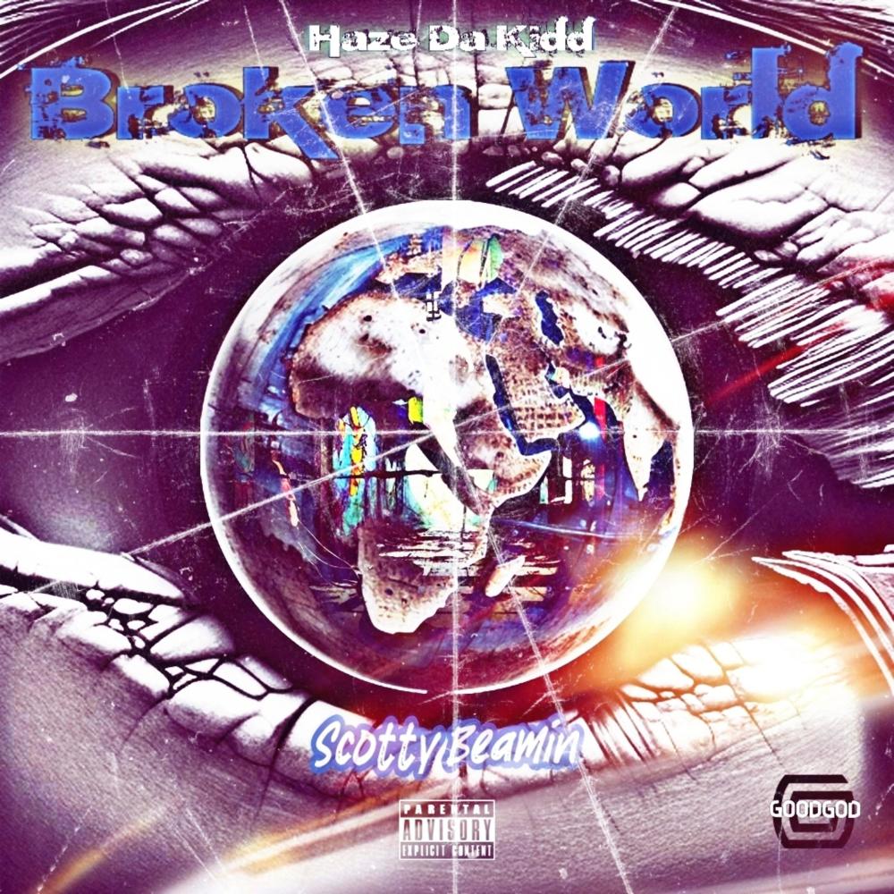 Broken World (feat. Scotty Beamin 860) (Explicit)