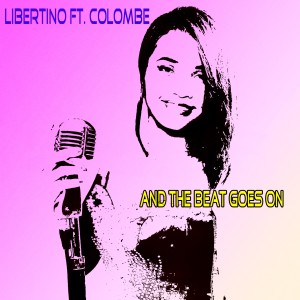 ดาวน์โหลดและฟังเพลง And the Beat Goes On พร้อมเนื้อเพลงจาก Libertino