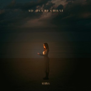 Listen to Ad occhi chiusi song with lyrics from ALBINA