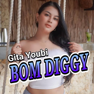 Listen to Bom Diggy (Remix) song with lyrics from Gita Youbi