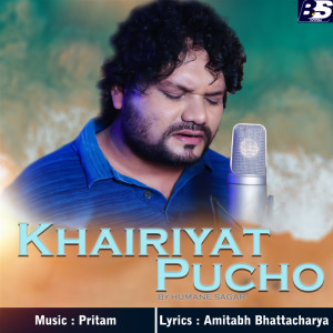 Listen to Khairiyat Pucho (Cover Version) song with lyrics from Humane Sagar