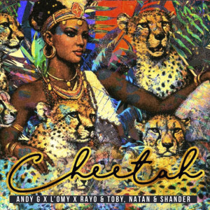 Listen to Cheetah song with lyrics from Andy G