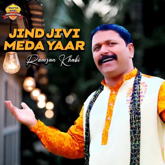 Dengarkan lagu Jind Jivi Meda Yaar nyanyian Ramzan Khaki dengan lirik