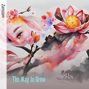 收聽ZamZam的The Way to Grow (Cover)歌詞歌曲