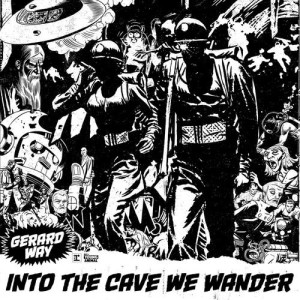ดาวน์โหลดและฟังเพลง Into the Cave We Wander พร้อมเนื้อเพลงจาก Gerard Way
