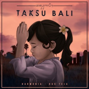 Dengarkan Taksu Bali lagu dari Gus Teja dengan lirik