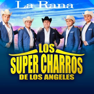 ดาวน์โหลดและฟังเพลง La Rana พร้อมเนื้อเพลงจาก Los Súper Charros de los Ángeles