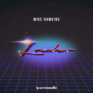 收聽Mike Hawkins的Louder歌詞歌曲