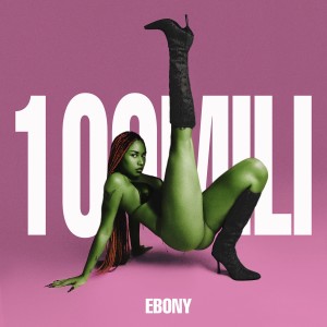 ดาวน์โหลดและฟังเพลง 100 Mili (Explicit) พร้อมเนื้อเพลงจาก Ebony