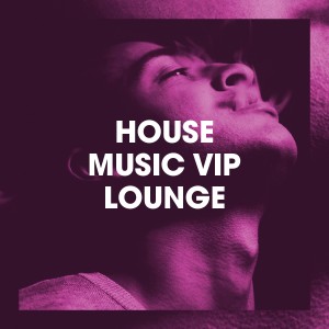 DJ Electronica Trance的专辑House Music VIP Lounge